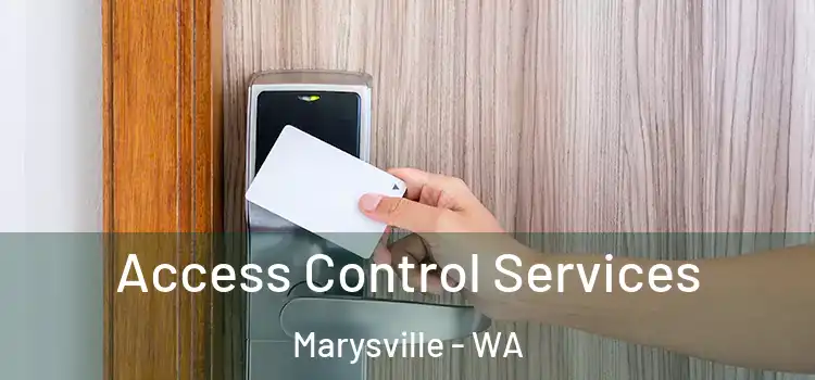 Access Control Services Marysville - WA