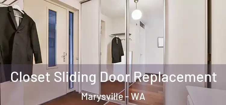 Closet Sliding Door Replacement Marysville - WA