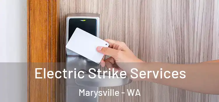 Electric Strike Services Marysville - WA