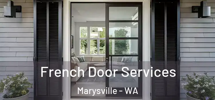 French Door Services Marysville - WA
