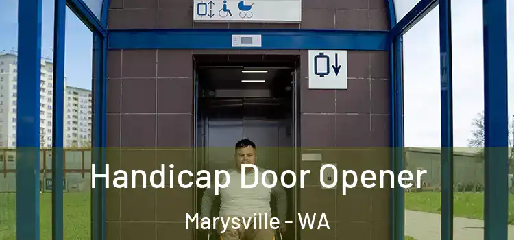Handicap Door Opener Marysville - WA