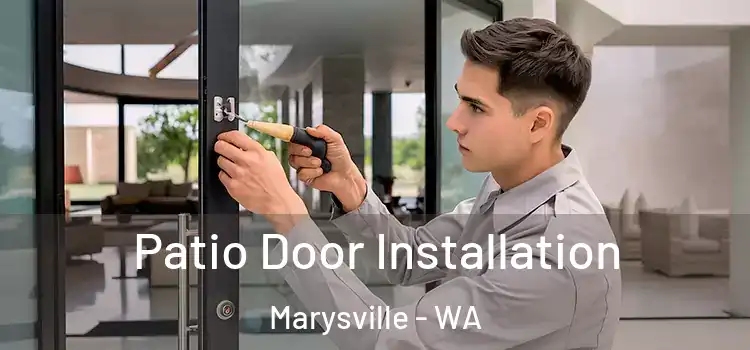 Patio Door Installation Marysville - WA