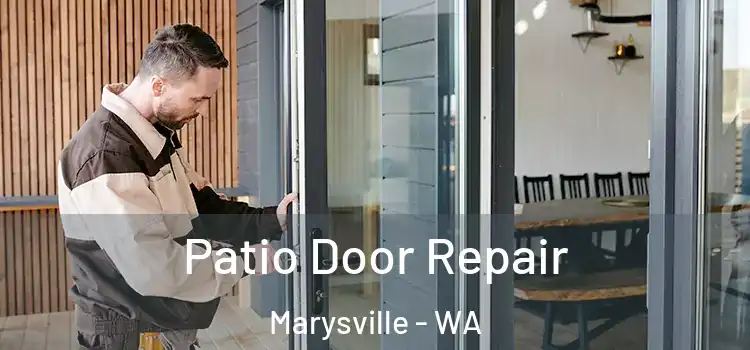 Patio Door Repair Marysville - WA