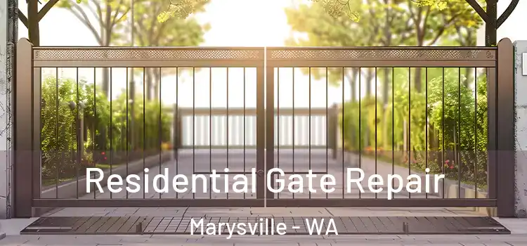 Residential Gate Repair Marysville - WA