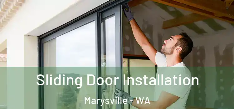 Sliding Door Installation Marysville - WA